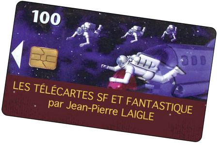 Les Télécartes SF et fantastique, par Jean-Pierre LAIGLE