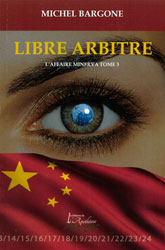 Michel Bargone, Libre Arbitre (L’Affaire Minerva -3)