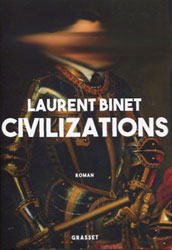 Laurent Binet, Civilizations