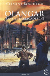 Clément Bouhélier, Olangar (Bans et barricades -1)