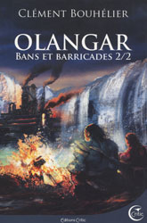 Clément Bouhélier, Olangar (Bans et barricades -2)