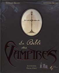 Édouard Brasey et Stéphanie Brasey, La Bible des vampires