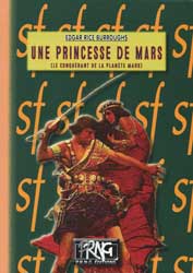 Edgar Rice Burroughs, Une princesse de Mars : Le Conquérant de la planète Mars (Le Cycle de Mars -1)