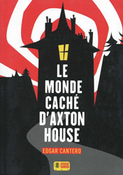 Edgar Cantero, Le Monde caché d’Axton House