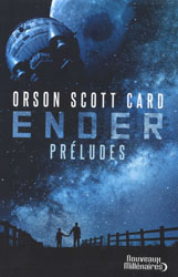 Orson Scott Card, Ender : Préludes