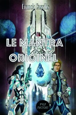 Le Mantra originel, de Franck Cassilis (SF)