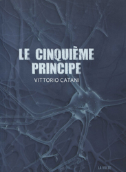 Vittorio Catani, Le Cinquième principe