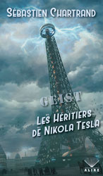 Sébastien Chartrand, Geist – Les Héritiers de Nikola Tesla