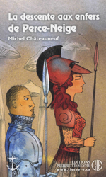 Michel Châteauneuf, La Descente aux enfers de Perce-Neige