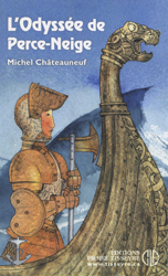 Michel Châteauneuf, L’Odyssée de Perce-Neige