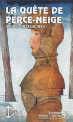 Michel Châteauneuf, La Quête de Perce-Neige