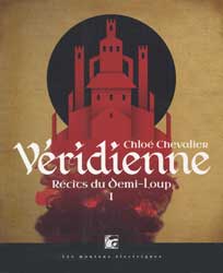Chloé Chevalier, Récits du Demi-Loup vol.1 Véridienne