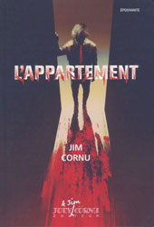 Jim Cornu, L’Appartement
