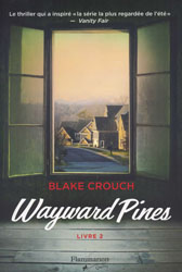 Blake Crouch, Wayward Pines -2