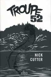 Nick Cutter, Troupe 52