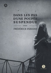 Frédérick Durand, Dans les pas d’une poupée suspendue