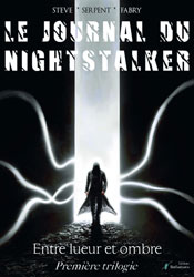 Steve Fabry, Le Journal du Nightstalker : entre l’ombre et la lumière