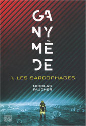 Nicolas Faucher, Les Sarcophages (Garymède -1)