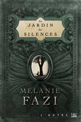 Mélanie Fazi, Le Jardin des silences