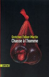 Gretchen Felker-Martin, Chasse à l’homme