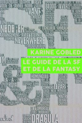 Le Guide de la SF et de la Fantasy, de Karine Gobled