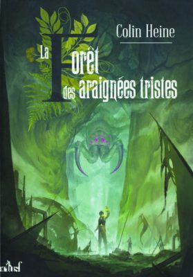La Forêt des araignées tristes, de Colin Heine (SF)