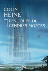 Colin Heine, Les Loups de cendres mortes