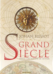 Johan Heliot, L’Académie de l’Éther (Grand Siècle -1)
