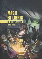 Jim C. Hines, Le Bibliomancien (Magie ex libris -1)