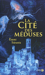Emmi Itäranta, La Cité des méduses
