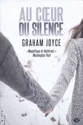Graham Joyce, Au coeur du silence