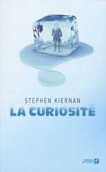 Stephen P. Kiernan, La Curiosité