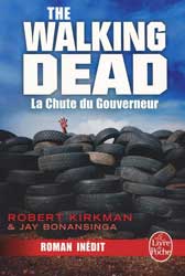 Robert Kirkman et Jay Bonansinga, La Chute du Gouverneur (The Walking Dead -3)