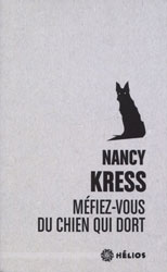 Nancy Kress, Méfiez-vous du chien qui dort