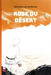 Michèle Laframboise, Rose du désert