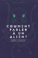 Frédéric Landragin, Comment parler à un alien?