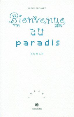 Bienvenue au paradis, d’Alexis Legayet (SF)