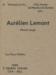 Aurélien Lemant, Messe rouge – Pourquoi je lis Villa Vortex de Maurice Dantec?