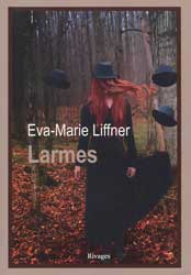 Eve-Marie Liffner, Larmes