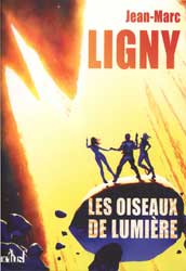 Jean-Marc Ligny, Les Oiseaux de lumière