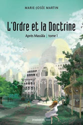 Marie-Josée Martin L’Ordre et la Doctrine (Après Massala -1)