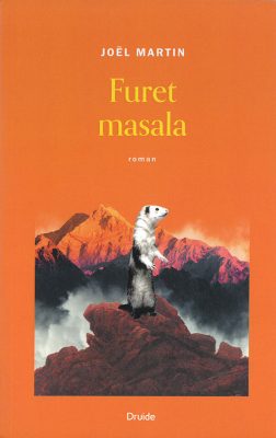 Joël Martin, Furet masala