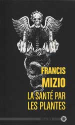 Francis Mizio, La santé par les plantes