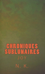 N.K., Joy (Chroniques sublunaires -1)
