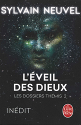 Sylvain Neuvel, L’Éveil des dieux (Les Dossiers Thémis -2)