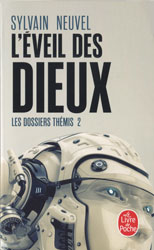 Sylvain Neuvel, L’Éveil des Dieux (Les Dossiers Thémis -2)