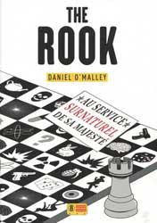 Daniel O’Malley, The Rook: au service surnaturel de Sa Majesté