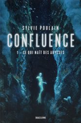 Sylvie Poulain, Ce qui naît des abysses