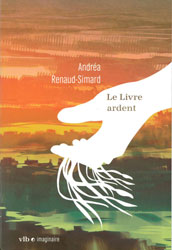 Andréa Renaud-Simard, Le Livre ardent