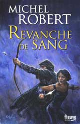 Michel Robert, Revanche de sang (La Fille des clans -2)